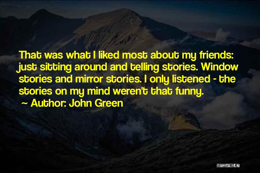 Just Friends Only Quotes By John Green