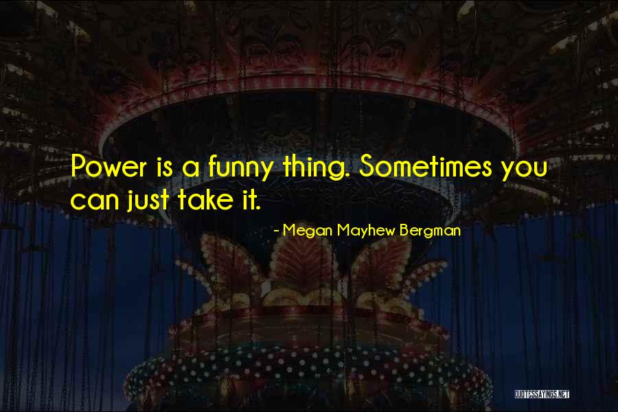 Just Funny Quotes By Megan Mayhew Bergman Just Funny Quotes By Megan Mayhew Bergman