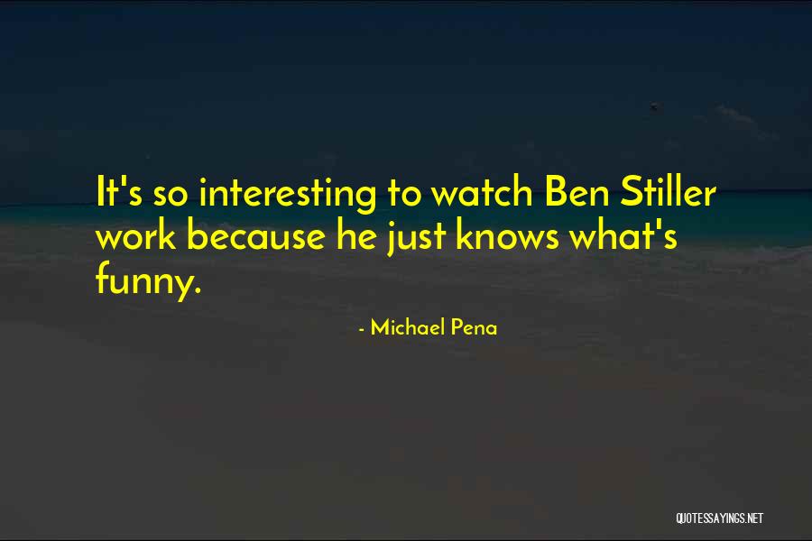 Just Funny Quotes By Michael Pena Just Funny Quotes By Michael Pena