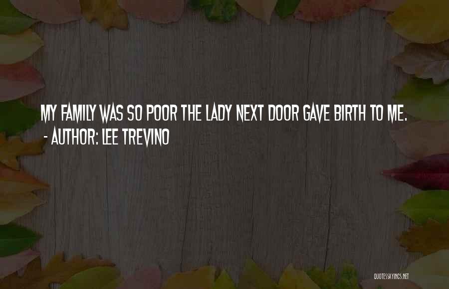 Just Gave Birth Quotes By Lee Trevino