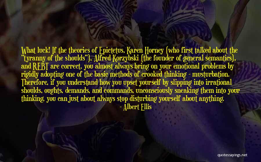 Just General Quotes By Albert Ellis Just General Quotes By Albert Ellis