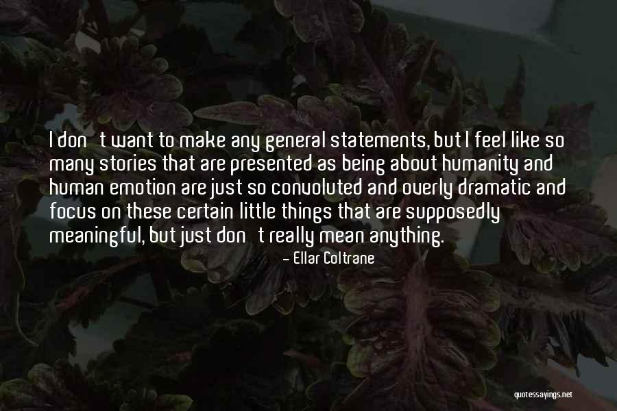 Just General Quotes By Ellar Coltrane Just General Quotes By Ellar Coltrane
