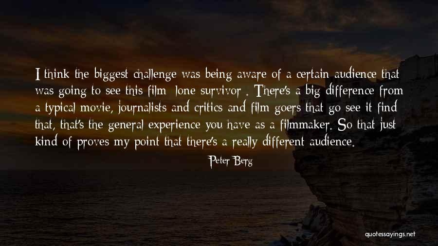 Just General Quotes By Peter Berg Just General Quotes By Peter Berg