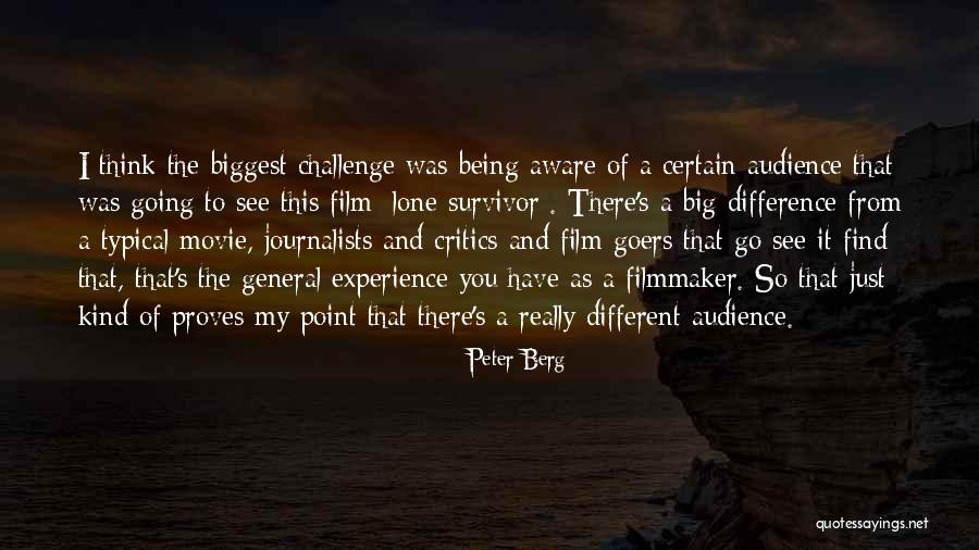 Just General Quotes By Peter Berg