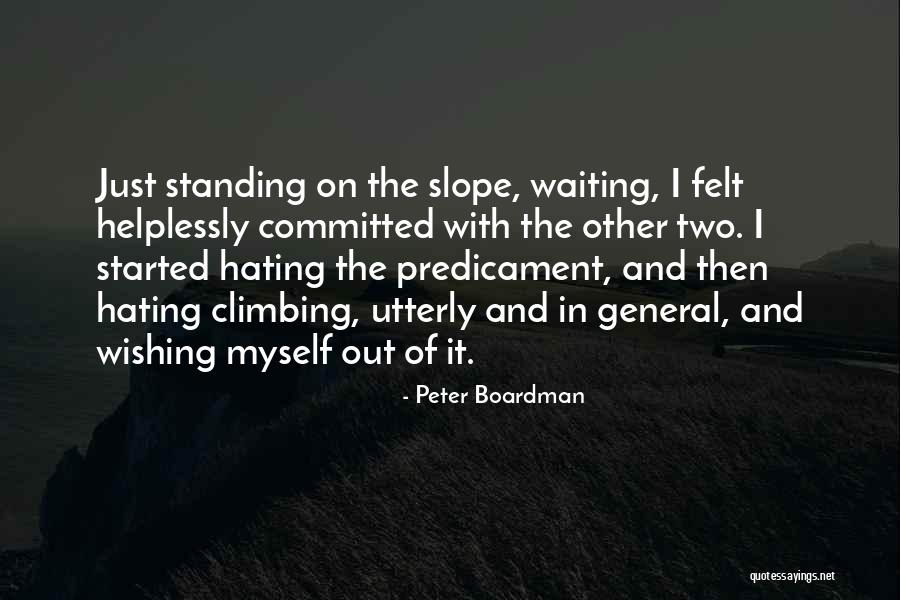 Just General Quotes By Peter Boardman