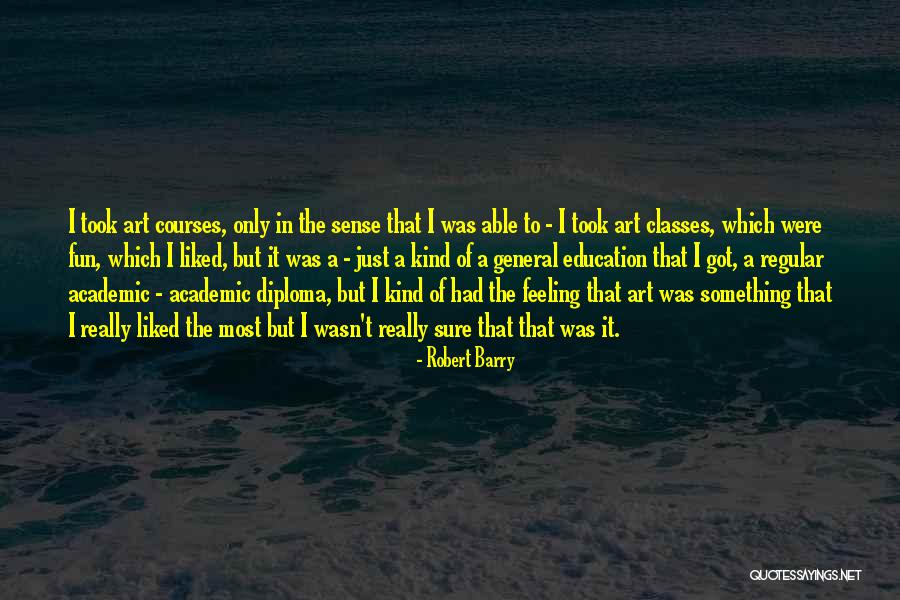 Just General Quotes By Robert Barry Just General Quotes By Robert Barry