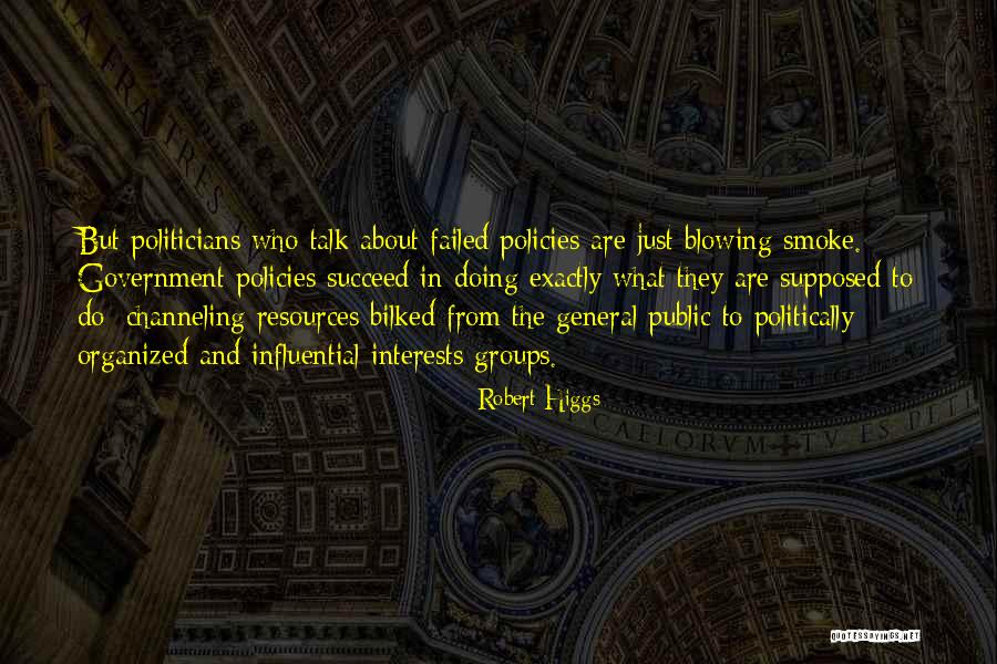 Just General Quotes By Robert Higgs Just General Quotes By Robert Higgs