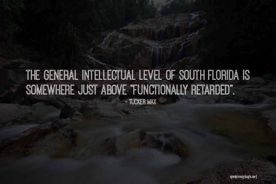 Just General Quotes By Tucker Max Just General Quotes By Tucker Max