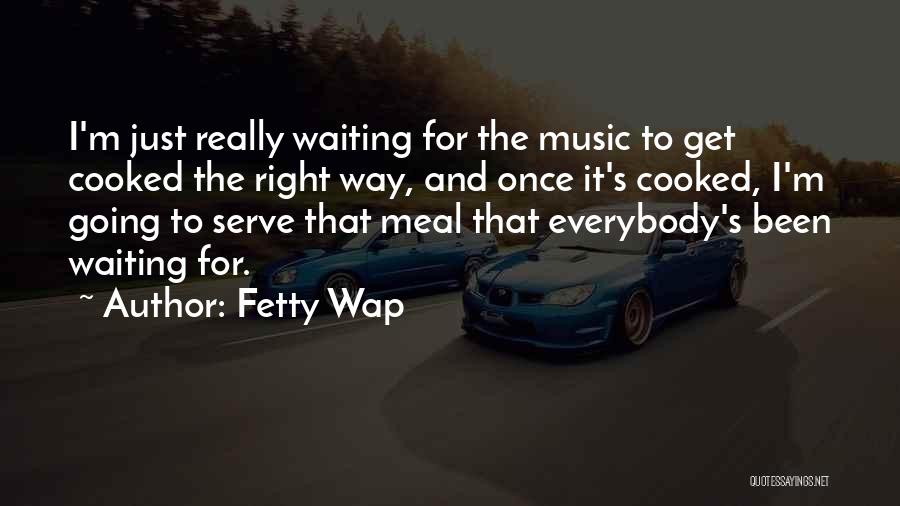 Just Get Going Quotes By Fetty Wap