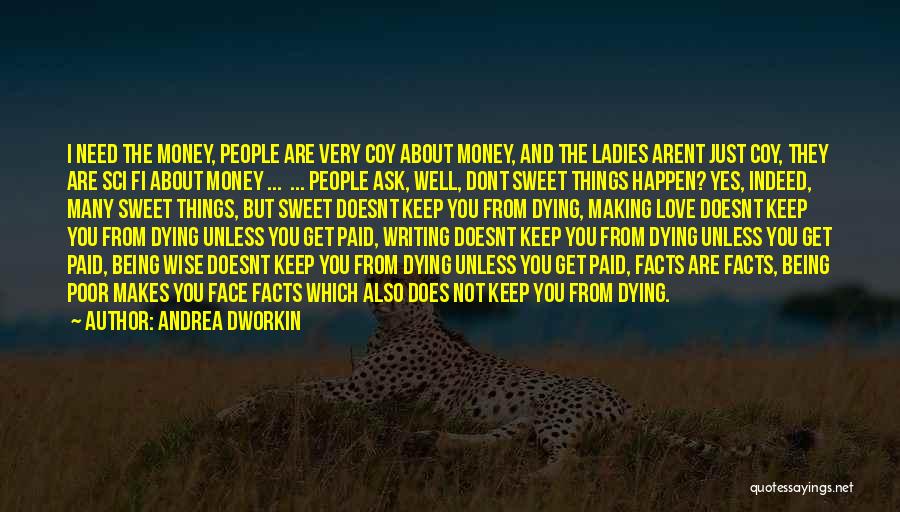 Just Get Money Quotes By Andrea Dworkin