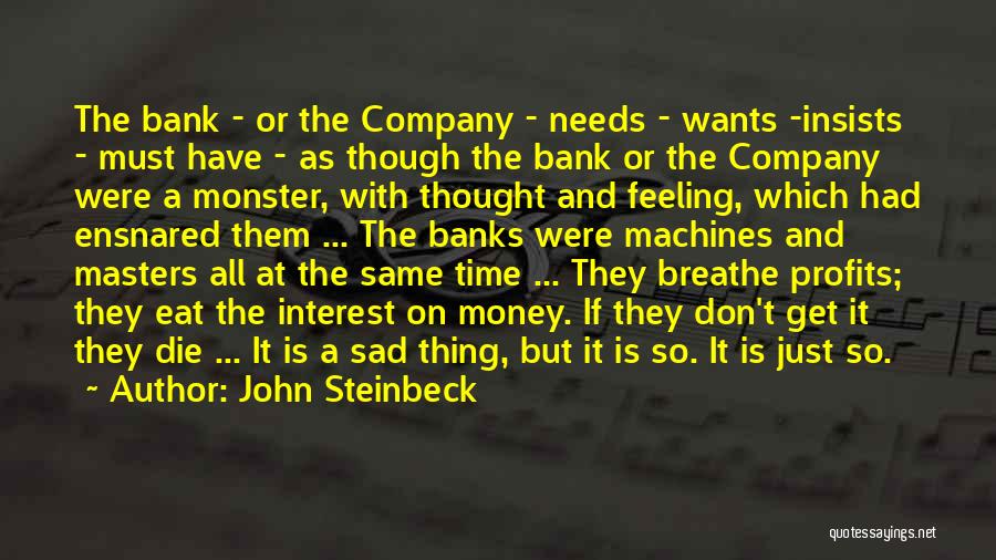 Just Get Money Quotes By John Steinbeck