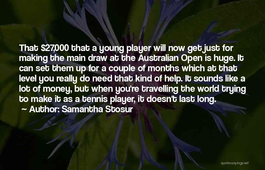 Just Get Money Quotes By Samantha Stosur