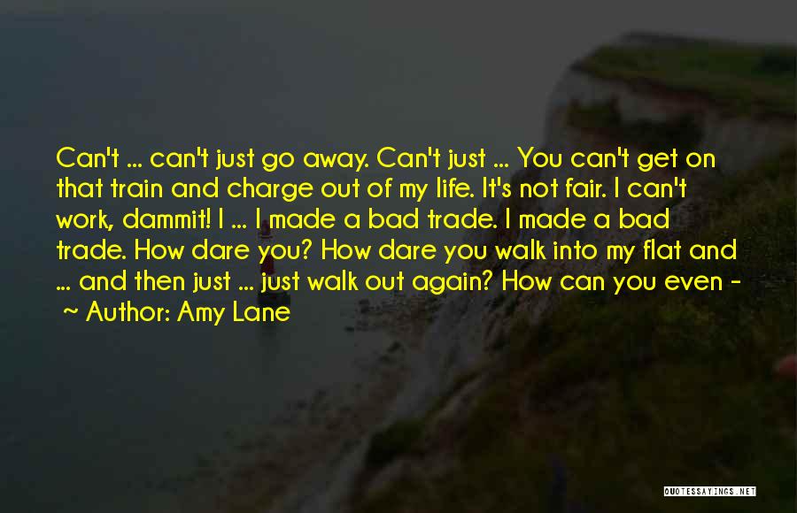 Just Get Out Of My Life Quotes By Amy Lane