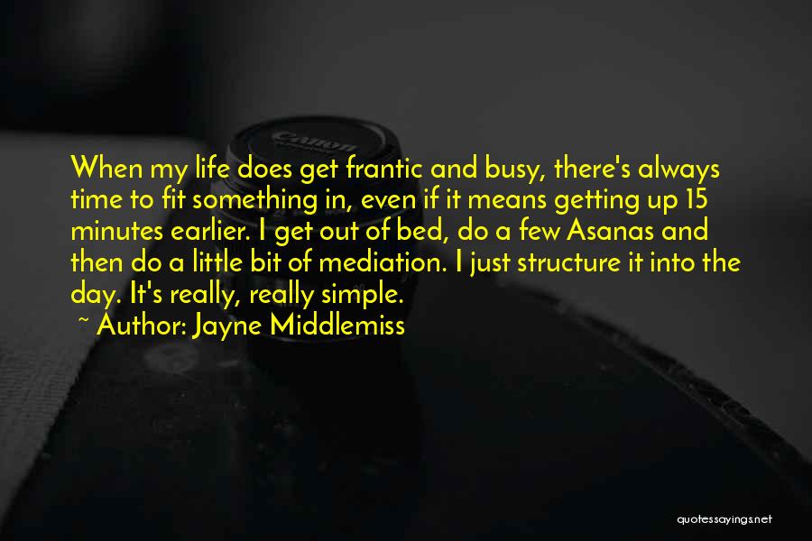 Just Get Out Of My Life Quotes By Jayne Middlemiss