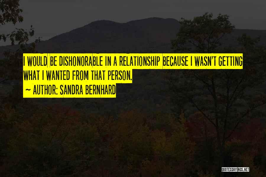 Just Getting Out Of A Relationship Quotes By Sandra Bernhard