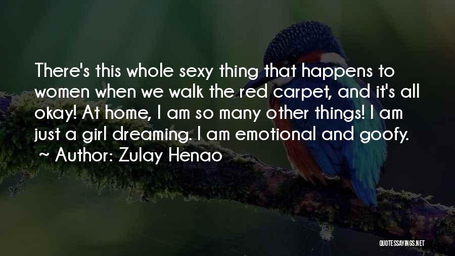 Just Girl Thing Quotes By Zulay Henao