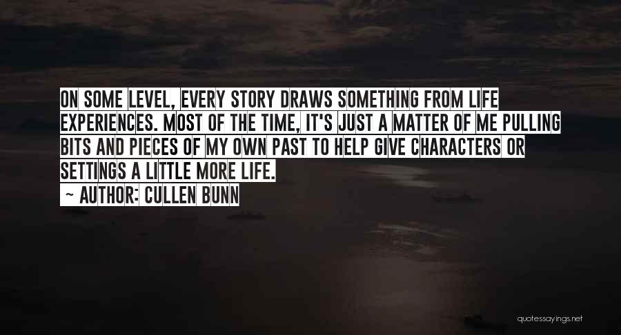 Just Give Me Some Time Quotes By Cullen Bunn