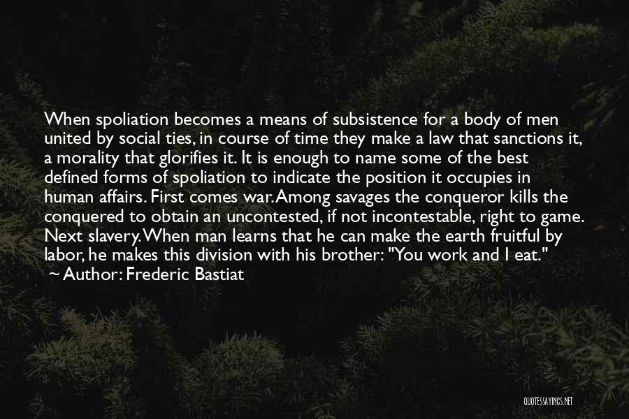 Just Give Me Some Time Quotes By Frederic Bastiat