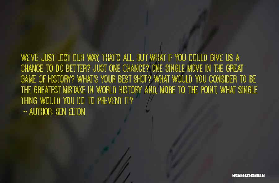 Just Give Your Best Quotes By Ben Elton
