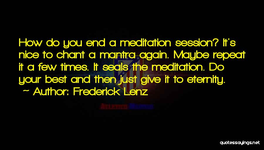 Just Give Your Best Quotes By Frederick Lenz