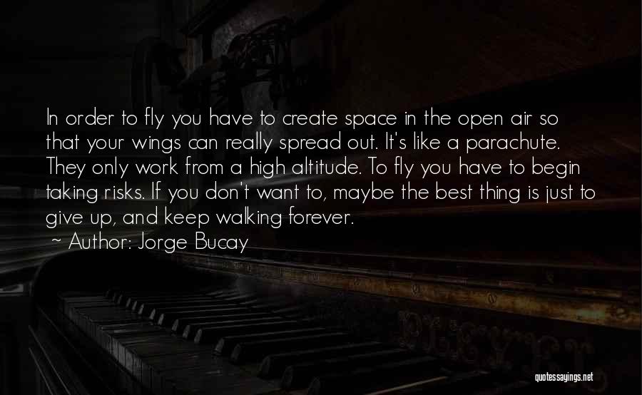 Just Give Your Best Quotes By Jorge Bucay