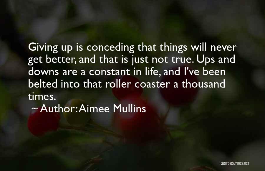 Just Giving Up Quotes By Aimee Mullins