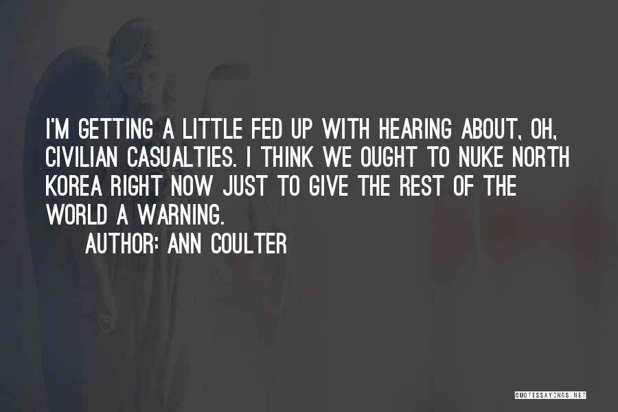 Just Giving Up Quotes By Ann Coulter