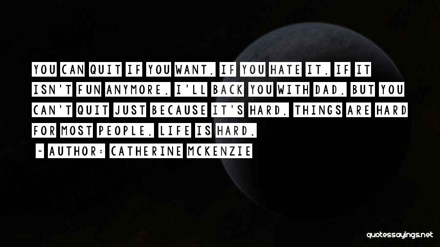 Just Giving Up Quotes By Catherine McKenzie