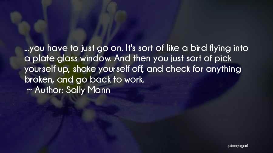 Just Go On Quotes By Sally Mann
