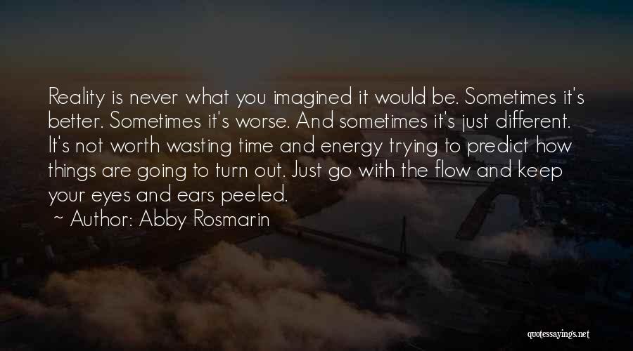 Just Go With Flow Quotes By Abby Rosmarin