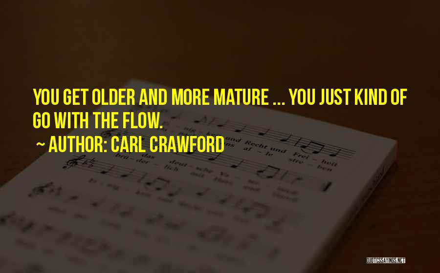 Just Go With Flow Quotes By Carl Crawford