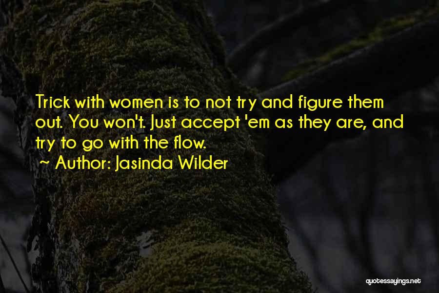 Just Go With Flow Quotes By Jasinda Wilder