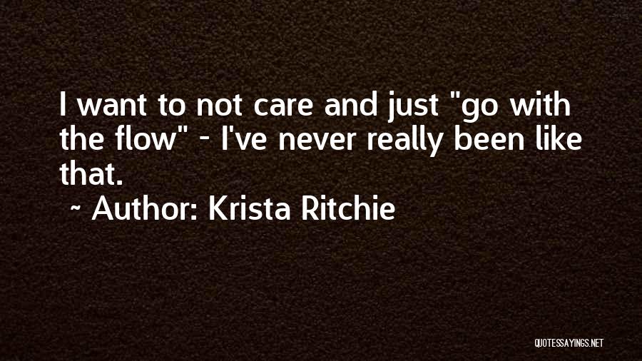 Just Go With Flow Quotes By Krista Ritchie