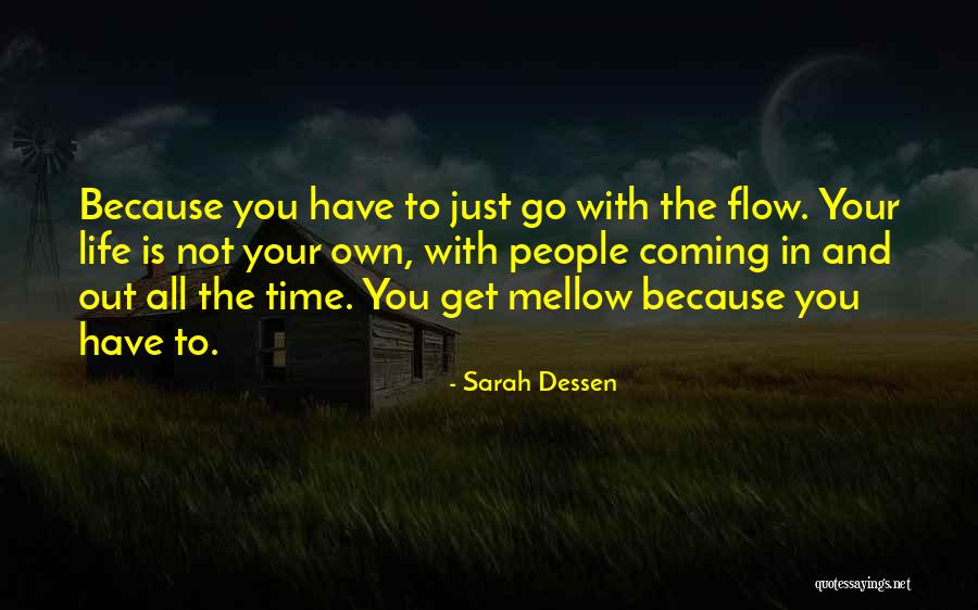 Just Go With Flow Quotes By Sarah Dessen