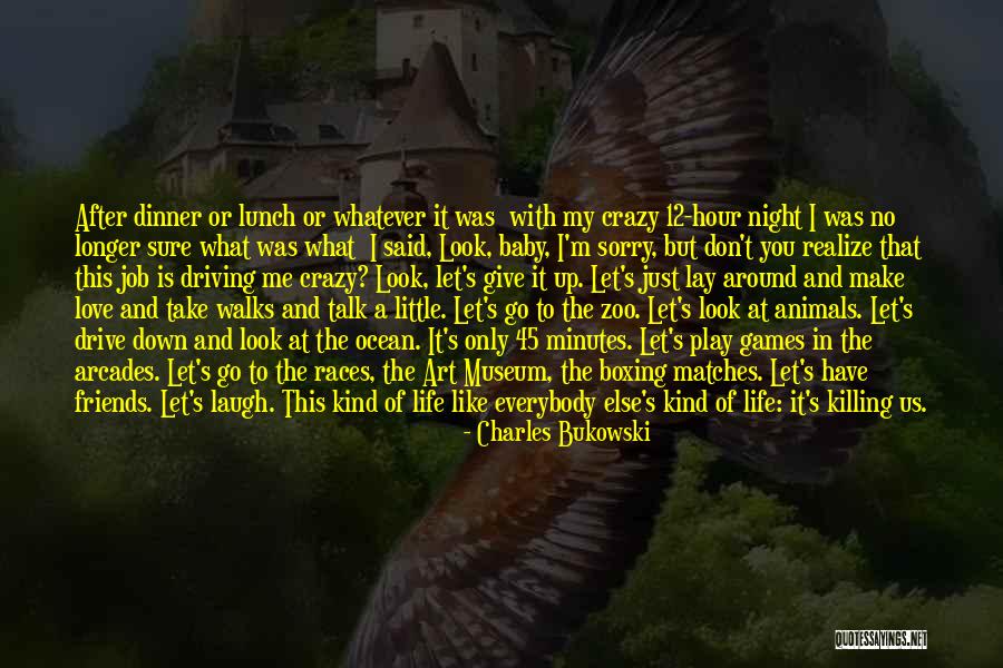 Just Go With It Love Quotes By Charles Bukowski Just Go With It Love Quotes By Charles Bukowski