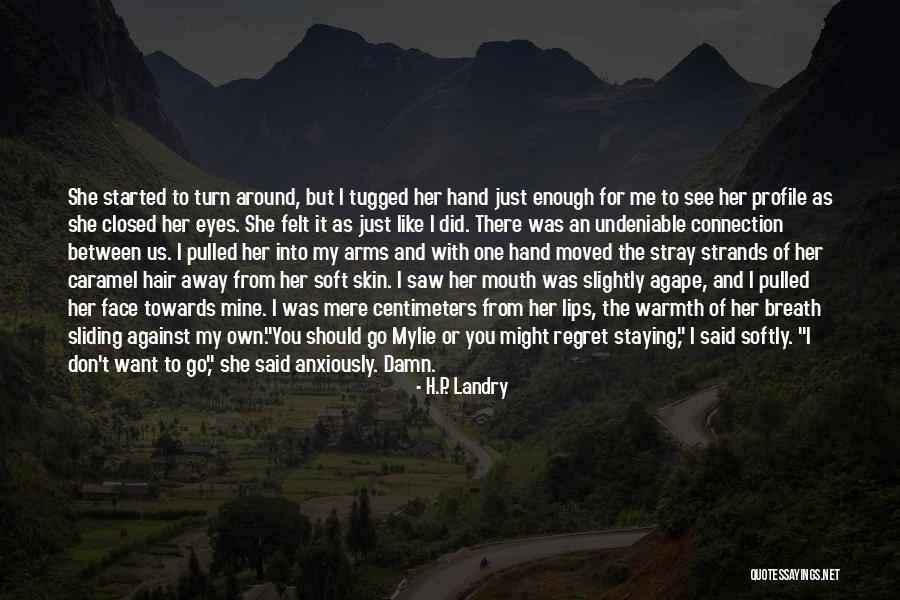 Just Go With It Love Quotes By H.P. Landry Just Go With It Love Quotes By H.P. Landry