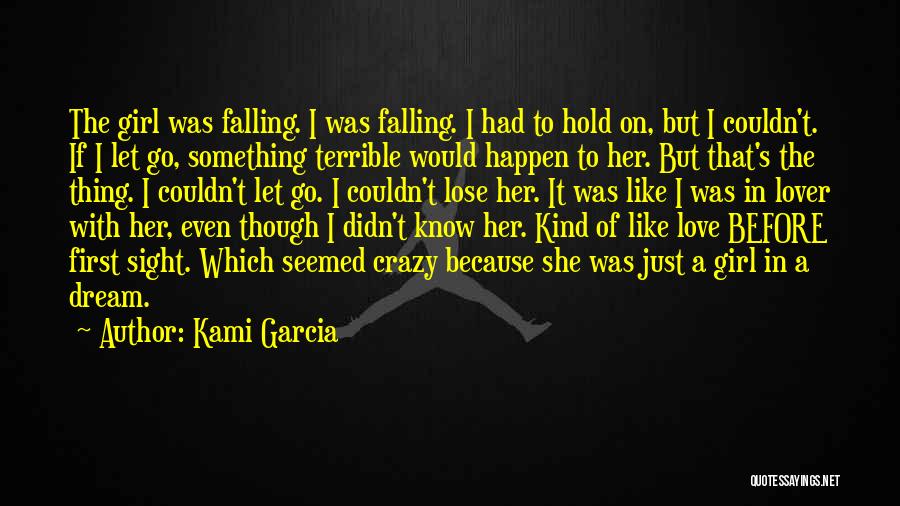 Just Go With It Love Quotes By Kami Garcia