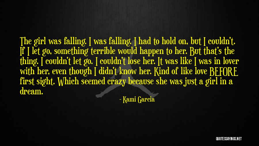 Just Go With It Love Quotes By Kami Garcia Just Go With It Love Quotes By Kami Garcia