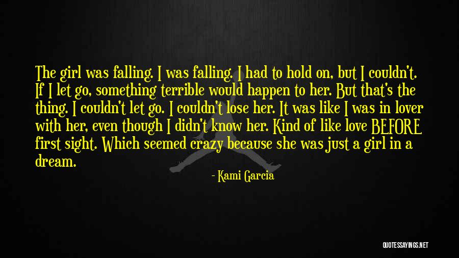 Just Go With It Love Quotes By Kami Garcia