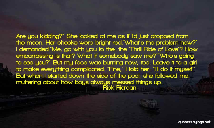 Just Go With It Love Quotes By Rick Riordan Just Go With It Love Quotes By Rick Riordan