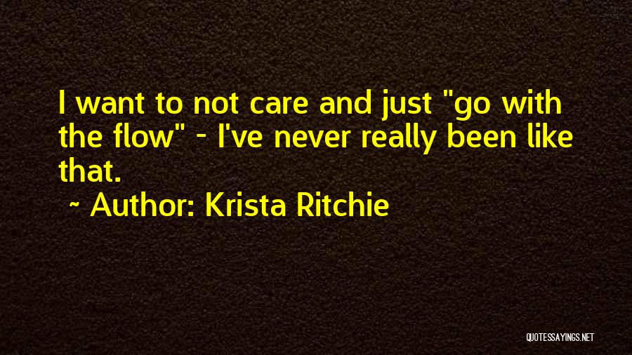 Just Go With The Flow Quotes By Krista Ritchie