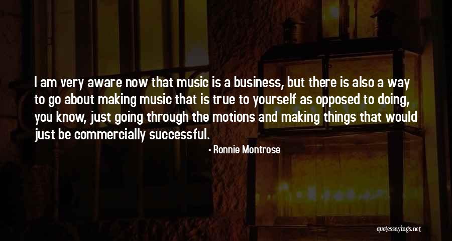 Just Going Through The Motions Quotes By Ronnie Montrose Just Going Through The Motions Quotes By Ronnie Montrose