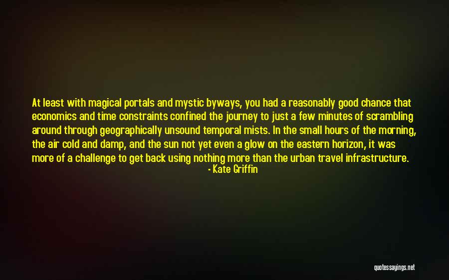 Just Good Morning Quotes By Kate Griffin Just Good Morning Quotes By Kate Griffin