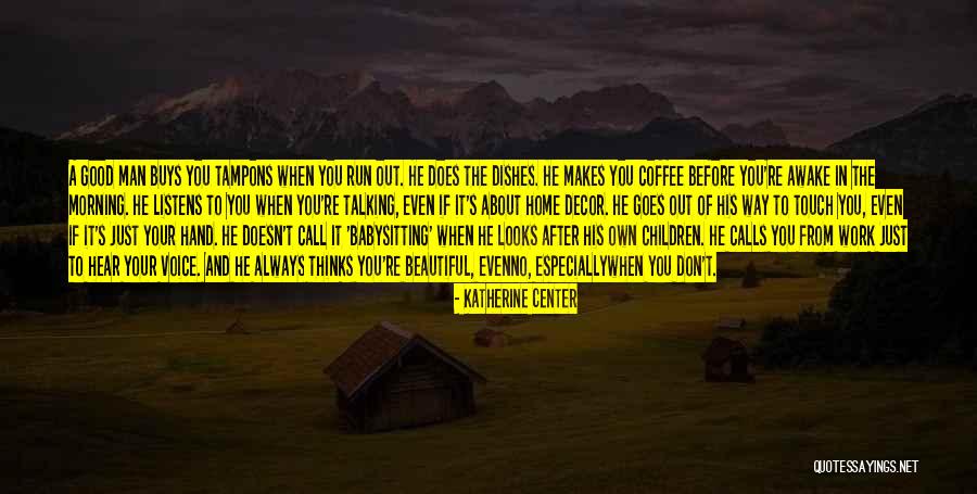 Just Good Morning Quotes By Katherine Center Just Good Morning Quotes By Katherine Center