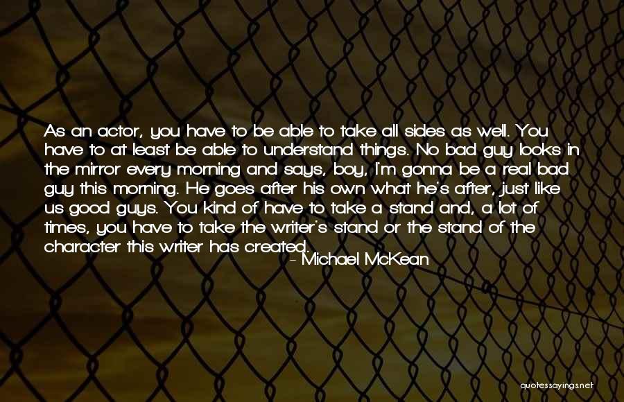Just Good Morning Quotes By Michael McKean Just Good Morning Quotes By Michael McKean