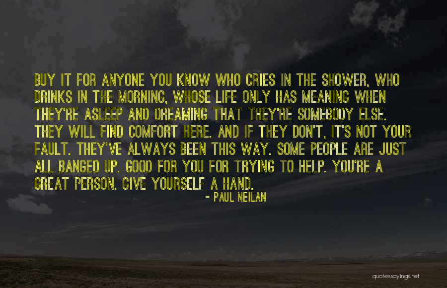 Just Good Morning Quotes By Paul Neilan Just Good Morning Quotes By Paul Neilan
