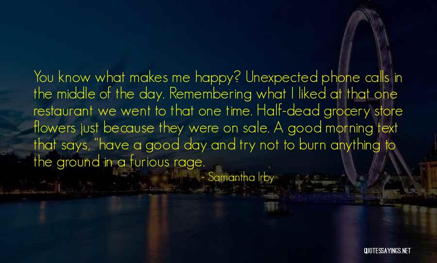 Just Good Morning Quotes By Samantha Irby Just Good Morning Quotes By Samantha Irby