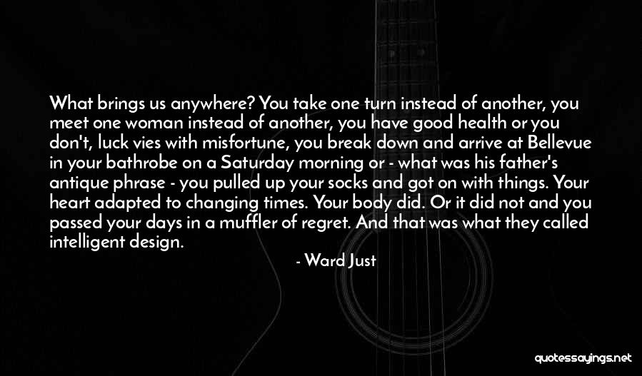 Just Good Morning Quotes By Ward Just Just Good Morning Quotes By Ward Just