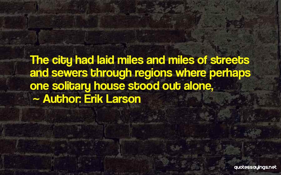 Just Got Laid Quotes By Erik Larson