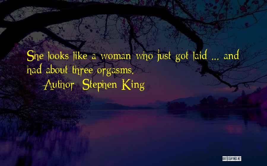 Just Got Laid Quotes By Stephen King